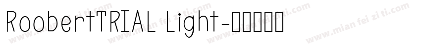 RoobertTRIAL Light字体转换